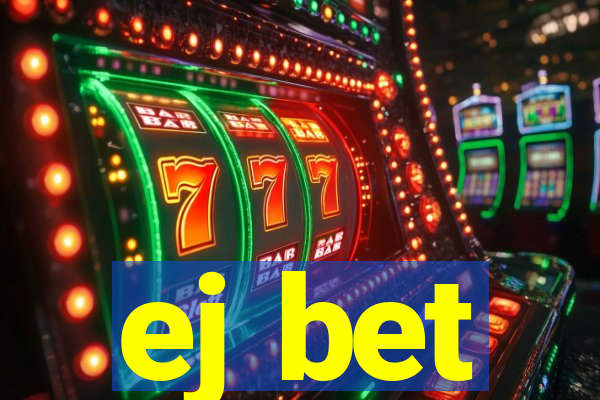 ej bet